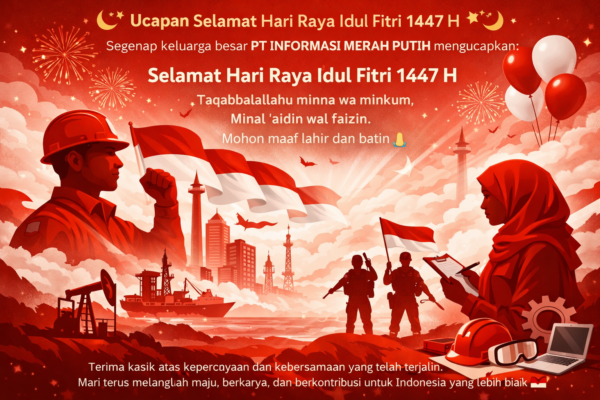 PT Informasi Merah Putih Ucapkan Selamat Idul Fitri 1447 H, Ajak Masyarakat Perkuat Persatuan dan Semangat Berkarya