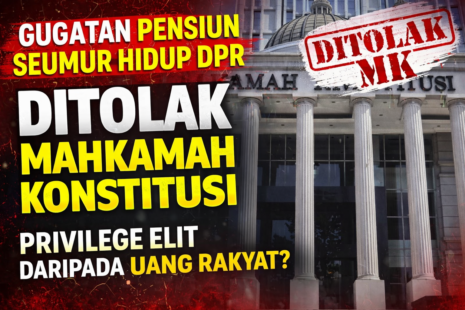 MK Tegaskan Gugatan Pensiun DPR Kehilangan Objek, Negara Wajib Benahi Sistem dalam 2 Tahun